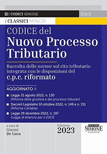 Codice Del Nuovo Processo Tributario - Raccolta Delle Norme Sul Rito Tributario Integrata Con Le Disposizioni Del C.P.C. Riformato