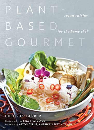 Plant-Based Gourmet: Vegan Cuisine For The Home Chef