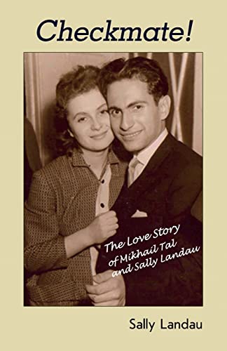 Checkmate! The Love Story Of Mikhail Tal And Sally Landau