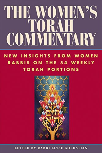 The Women'S Torah Commentary: New Insights From Women Rabbis On The 54 Weekly Torah Portions