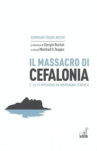 Il Massacro Di Cefalonia E La 1° Divisione Da Montagna Tedesca