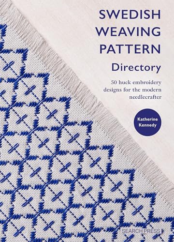 Swedish Weaving Pattern Directory: 50 Huck Embroidery Designs For The Modern Needlecrafter