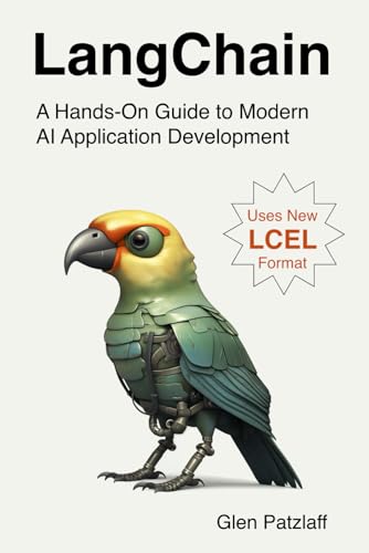 Langchain: A Hands-On Guide To Modern Ai Application Development