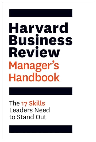 The Harvard Business Review Manager'S Handbook: The 17 Skills Leaders Need To Stand Out