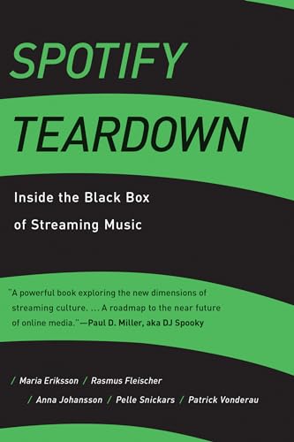 Spotify Teardown: Inside The Black Box Of Streaming Music [Lingua Inglese]