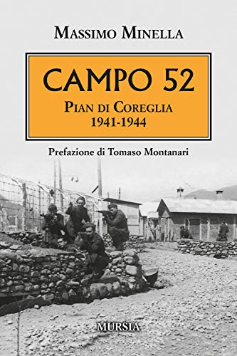 Campo 52: Pian Di Coreglia. 1941-1944
