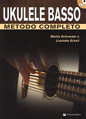 Ukulele Basso Metodo Completo. Con Dvd