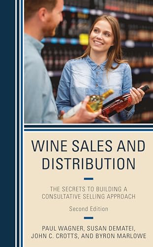 Wine Sales And Distribution: The Secrets To Building A Consultative Selling Approach