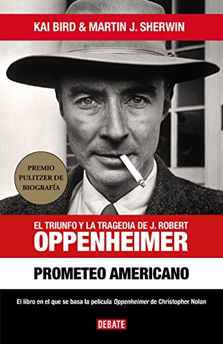 Prometeo Americano / American Prometheus: El Triunfo Y La Tragedia De J. Robert Oppenheimer / The Triumph And Tragedy Of J. Robert Oppenheimer