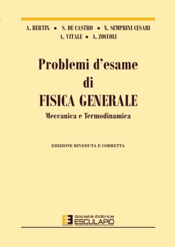 Problemi D'Esame Di Fisica Generale, Meccanica E Termodinamica