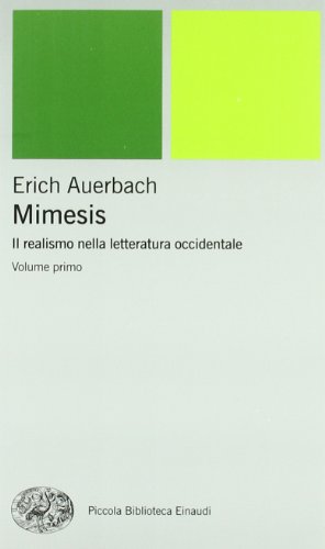 Mimesis. Il Realismo Nella Letteratura Occidentale. 2 Vol. [Due Volumi Indivisibili]