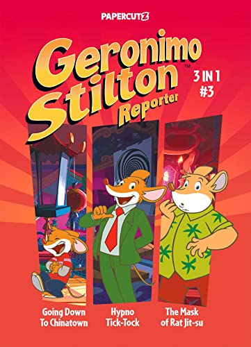 Geronimo Stilton Reporter 3: Collecting 'Going Down To Chinatown,' 'Hypno Tick-Tock,' And 'The Mask Of Rat Jit-Su'