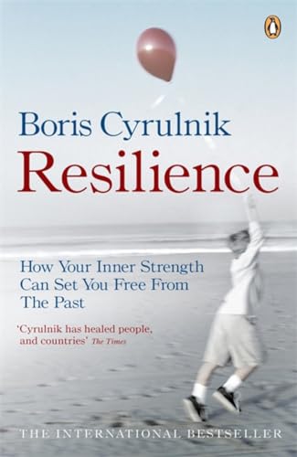 Resilience: How Your Inner Strength Can Set You Free From The Past