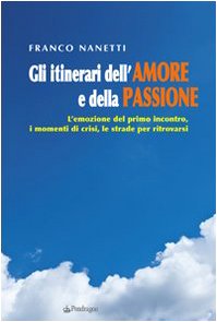Gli Itinerari Dell'Amore E Della Passione