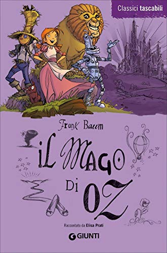 Il Mago Di Oz: Raccontato Da Elisa Prati