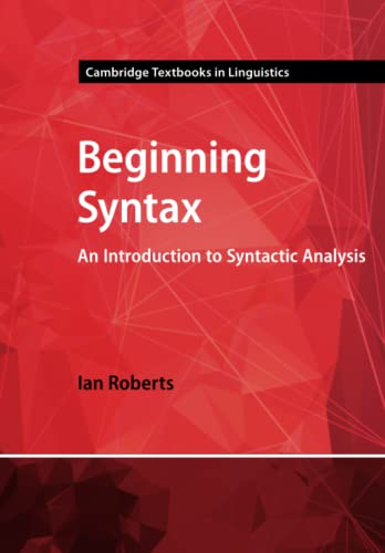 Beginning Syntax: An Introduction To Syntactic Analysis