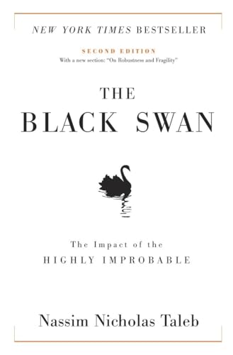 The Black Swan: Second Edition: The Impact Of The Highly Improbable: With A New Section: "On Robustness And Fragility": 2