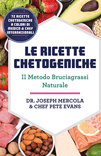 Le Ricette Chetogeniche. Il Metodo Bruciagrassi Naturale