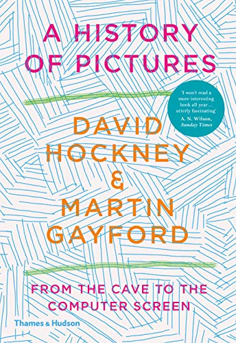 A History Of Pictures: From The Cave To The Computer Screen