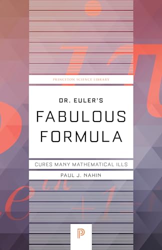 Dr. Euler'S Fabulous Formula: Cures Many Mathematical Ills: 52