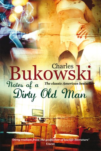 Notes Of A Dirty Old Man [Lingua Inglese]: Charles Bukowski