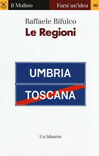 Le Regioni. Un Bilancio