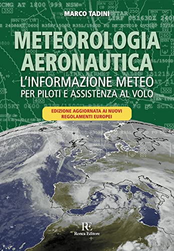 Meteorologia Aeronautica. L'Informazione Meteo Per Piloti E Assistenza Al Volo