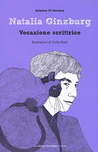 Natalia Ginzburg. Vocazione Scrittrice