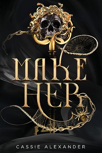 Make Her: A Dark Beauty And The Beast Fantasy Romance: 3