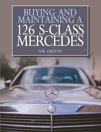 Buying And Maintaining A 126 S-Class Mercedes