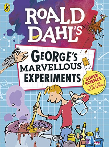 Roald Dahl: George'S Marvellous Experiments
