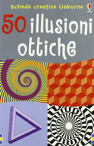 50 Illusioni Ottiche