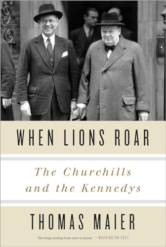 When Lions Roar: The Churchills And The Kennedys