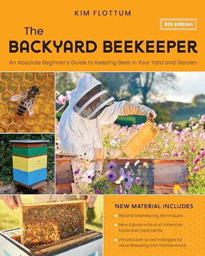 The Backyard Beekeeper, 5Th Edition: An Absolute Beginner'S Guide To Keeping Bees In Your Yard And Garden – Natural Beekeeping Techniques – New Varroa