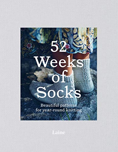 52 Weeks Of Socks: Beautiful Patterns For Year-Round Knitting
