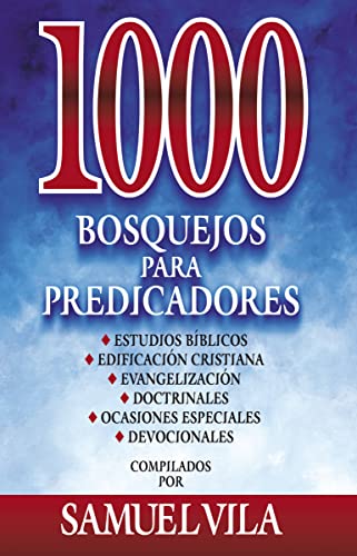 1000 Bosquejos Para Predicadores/ 1000 Sketches For Preachers
