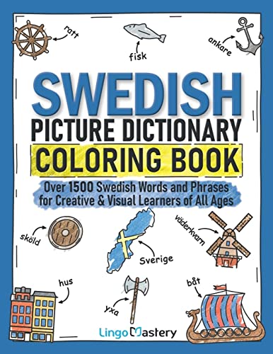 Swedish Picture Dictionary Coloring Book: Over 1500 Swedish Words And Phrases For Creative & Visual Learners Of All Ages: 4