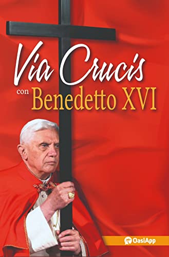 Via Crucis Con Benedetto Xvi