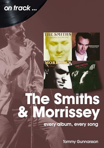The Smiths & Morrissey: Every Album, Every Song