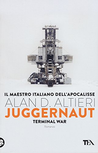 Juggernaut. Terminal War. La Guerra Conclusiva È Cominciata