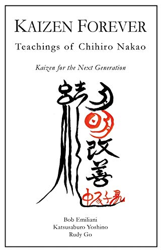 Kaizen Forever: Teachings Of Chihiro Nakao