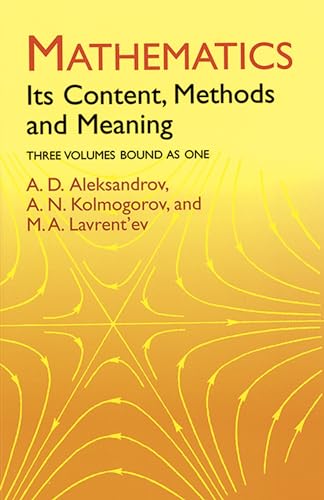 Mathematics: Its Content, Methods And Meaning : Three Volumes Bound As One