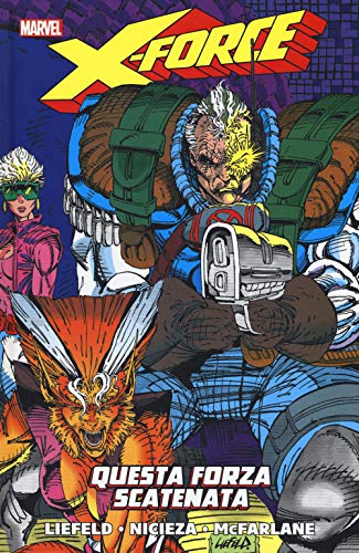 X-Force. Questa Forza Scatenata (Vol. 1)