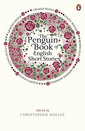 The Penguin Book Of English Short Stories: Featuring Short Stories From Classic Authors Including Charles Dickens, Thomas Hardy, Evelyn Waugh And Many