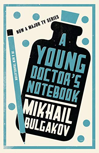 A Young Doctor'S Notebook: Mikhail Bulgakov