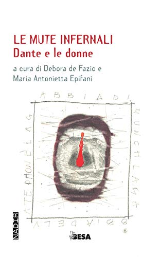 Le Mute Infernali. Dante E Le Donne