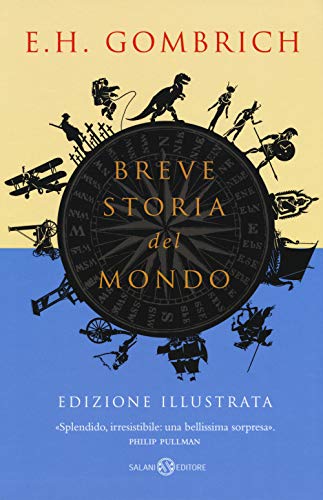 Breve Storia Del Mondo. Ediz. Illustrata