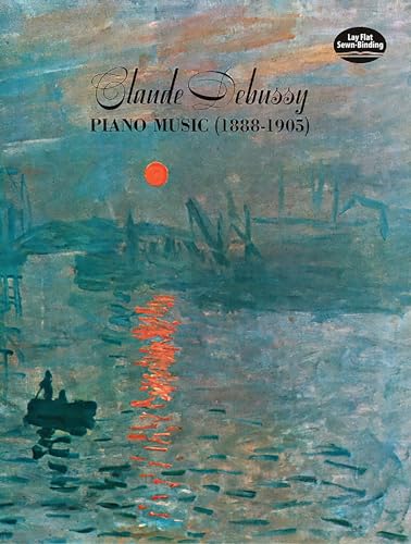 Claude Debussy Piano Music 1888-1905 [Lingua Inglese]