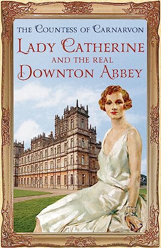 Lady Catherine And The Real Downton