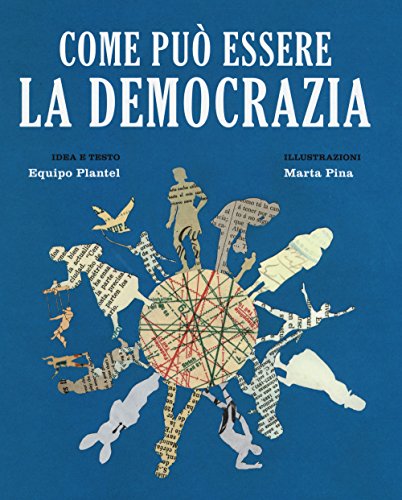 Come Può Essere La Democrazia. Ediz. A Colori